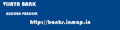 VIJAYA BANK  ANDHRA PRADESH     banks information 